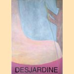 Desjardine: Schilderijen 1968-1992 door Dave Desjardijn
