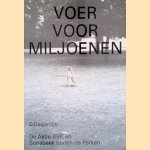 Voer voor miljoenen: De Aktie BBK en Sonsbeek buiten de Perken door D. Desjardijn