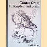 Günter Grass: In Kupfer, auf Stein door Günter Grass