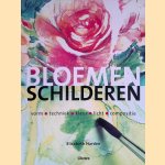 Bloemen Schilderen: vorm, techniek, kleur, licht, compositie door Elisabeth Harden