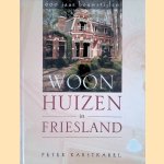 Woonhuizen in Friesland: 600 jaar bouwstijlen *GESIGNEERD*
Peter Karstkarel
€ 12,50 Woonhuizen in Friesland: 600 jaar bouwstijlen *GESIGNEERD*
Peter Karstkarel
€ 12,50
