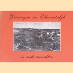 Driewegen en Ellewoutsdijk in oude ansichten door C. van Winkelen