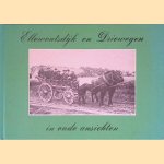 Ellewoutsdijk en Driewegen in oude ansichten door C. van Winkelen