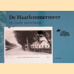 De Haarlemmermeer in oude ansichten door J.D. Smid De Haarlemmermeer in oude ansichten door J.D. Smid
