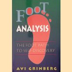 Foot Analysis: The Foot Path to Self-discovery door Avi Grinberg