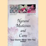 Natural Medicines and Cures: Your Doctor Never Tells You about door FC e.a.