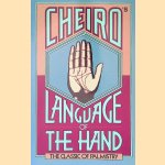 Cheiro's Language of the Hand: The Classic of Palmistry door Cheiro