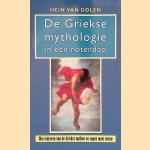 De Griekse mythologie in een notendop: wat iedereen van de Griekse mythen en sagen moet weten
Hein van Dolen
€ 5,00