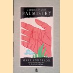 Understanding Palmistry: How to Read the Map of Life - in the Palm of Your Hand door Mary Anderson
