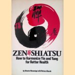 Zen Shiatsu: How to Harmonize Yin and Yang for Better Health
Shizuto Masunaga e.a.
€ 20,00 Zen Shiatsu: How to Harmonize Yin and Yang for Better Health
Shizuto Masunaga e.a.
€ 20,00