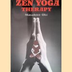 Zen Yoga Therapy door Masahiro Oki