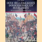 Over hellebaarden, donderbussen en huurlingen. Het krijgsbedrijf in de middeleeuwen
H.W. Koch
€ 8,00