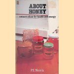 About Honey: Nature's Elixir for Health and Energy door Harvey Day