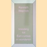 Inleiding tot Een cursus in wonderen door Kenneth Wapnick