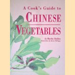 A Cook's Guide to Chinese Vegetables door Martha Dahlen