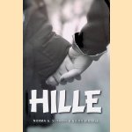 Hille: Hille Sijthoff (1976-2012). door Norma G. Sijthoff e.a.