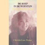 De roep in de woestijn: de weg van Byron Katie door Christin Lore Weber