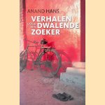 Verhalen voor een dwalende zoeker
Hans Anand
€ 6,00 Verhalen voor een dwalende zoeker
Hans Anand
€ 6,00