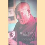 Health Through Balance: An Introduction to Tibetan Medicine door Yeshi Dhonden