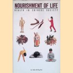 Nourishment of Life: Health in Chinese Society door Linda Chih-ling Koo