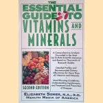 The Essential Guide to Vitamins and Minerals: Second Edition door Elizabeth Somer