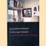 150 jaar Museum Boijmans Van Beuningen
Joh.R. ter Molen
€ 12,50 150 jaar Museum Boijmans Van Beuningen
Joh.R. ter Molen
€ 12,50