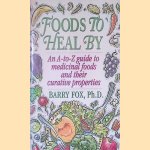 Foods To Heal By: An A-to-Z Guide To Medicinal Foods And Their Curative Properties
Barry Fox
€ 20,00 Foods To Heal By: An A-to-Z Guide To Medicinal Foods And Their Curative Properties
Barry Fox
€ 20,00