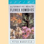 Flower Remedies: Alternative Health door Peter Mansfield