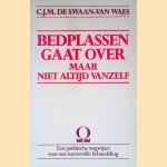 Bedplassen gaat over maar niet altijd vanzelf: een parktische wegwijzer voor een succesvolle behandeling door C. J. M. de Swaan-van Waes