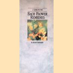 A Guide to the Bach Flower Remedies door Julian Barnard