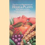 The Occult Properties of Herbs and Plants door William Bernard Crow