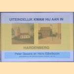 Uiteindelijk kwam hij aan in Hardenberg door Peter Spaans e.a.