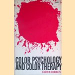 Color Psychology and Color Therapy: A Factual Study of the Influence of Color on Human Life
Faber Birren
€ 15,00 Color Psychology and Color Therapy: A Factual Study of the Influence of Color on Human Life
Faber Birren
€ 15,00