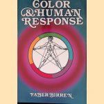 Color & Human Response: Aspects of Light and Color Bearing on the Reactions of Living Things and the Welfare of Human Beings door Faber Birren