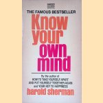 Know Your Own Mind door Harold Sherman