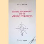Principes fondamentaux pour une médecine étiopathique door Christian Trédaniel