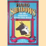 Hand Shadows to be Thrown Upon the Wall: A Series of Novel and Amusing Figures Formed by the Hand
Henry Bursill
€ 6,00 Hand Shadows to be Thrown Upon the Wall: A Series of Novel and Amusing Figures Formed by the Hand
Henry Bursill
€ 6,00
