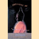 Dreaming Me: An African American Woman's Spiritual Journey
Janice Dean Willis
€ 15,00