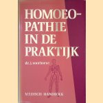 Homeopathie in de praktijk: Medisch handboek door J. Voorhoeve