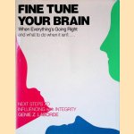 Fine Tune Your Brain: When Everything's Going Right and what to Do when it Isn't door Genie Z. Laborde Fine Tune Your Brain: When Everything's Going Right and what to Do when it Isn't door Genie Z. Laborde