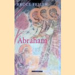 Abraham: een reis naar het hart van drie godsdiensten door Bruce Feiler Abraham: een reis naar het hart van drie godsdiensten door Bruce Feiler