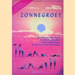 Zonnegroet: Een boek over totale fitness en stralende gezondheid met als centraal thema de oeroude oosterse yoga-training door Dick de Ruiter Zonnegroet: Een boek over totale fitness en stralende gezondheid met als centraal thema de oeroude oosterse yoga-training door Dick de Ruiter