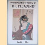 Masterworks of Ukiyo-E: The Decadents door Juzo Suzuki e.a.