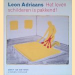 Leon Adriaans: het leven schilderen is pakkend
G. van den Hoven
€ 25,00 Leon Adriaans: het leven schilderen is pakkend
G. van den Hoven
€ 25,00
