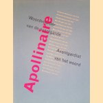Apollinaire: woordvoerder van de avantgarde: avantgardist van het woord door Dick Adelaar e.a.