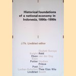 Historical Foundations of a National Economy in Indonesia, 1890s-1990s door J.Th. Lindblad Historical Foundations of a National Economy in Indonesia, 1890s-1990s door J.Th. Lindblad
