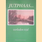 Jutphaas: verleden tijd door J. - en anderen Schut