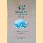 Wij brasten vol en stuurden West: de geheime missie van Zr. Ms. Lynx : brieven van een adelborst 1822-1824 door F. Steinmetz