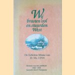 Wij brasten vol en stuurden West: de geheime missie van Zr. Ms. Lynx : brieven van een adelborst 1822-1824 door F. Steinmetz Wij brasten vol en stuurden West: de geheime missie van Zr. Ms. Lynx : brieven van een adelborst 1822-1824 door F. Steinmetz