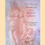Old Master Drawings from the Malcolm Collection door Martin Royalton-Kisch e.a.